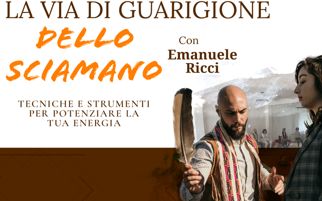 LA VIA DI GUARIGIONE DELLO SCIAMANO – PADOVA 📍