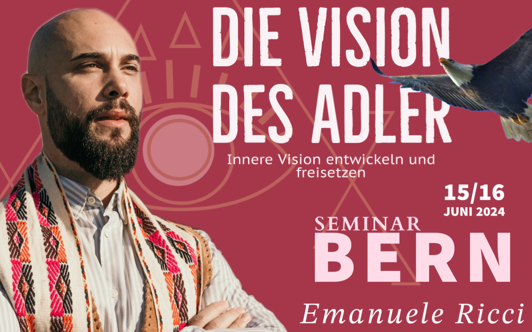 LA VISIONE DELL’AQUILA – BERNA 📍15/16 GIUGNO 2024